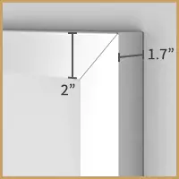 Polished stainless steel frame with 2 inches of width and 1.7 inches depth.