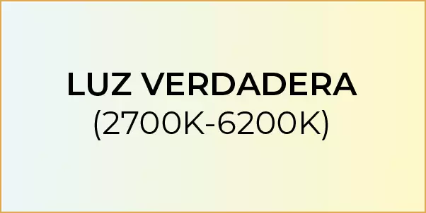Luz Verdadera (2700K-6200K)
