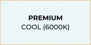 Premium Cool (6000K)
