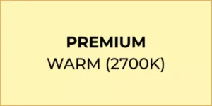Premium Warm (2700K)